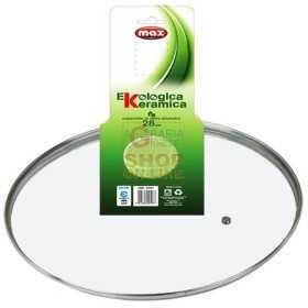 MAX COPERCHIO VETRO 28CM LINEA EKOCERAMIKA 