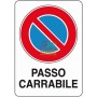 CARTELLO SEGNALE PASSO CARRABILE MM. 300X200 