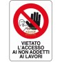 SIGN FOR NO ACCESS FOR NON-WORKERS MM.300X200
